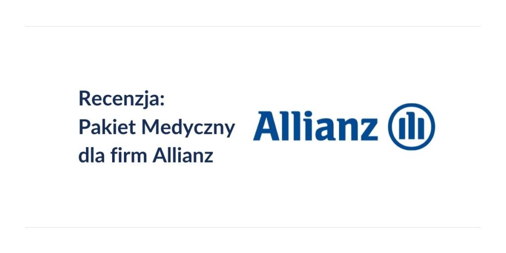 recenzja_pakietu_medycznego_dla_firm_Allianz_2